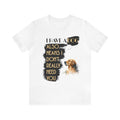 I Have a dog Unisex Jersey Short Sleeve Tee