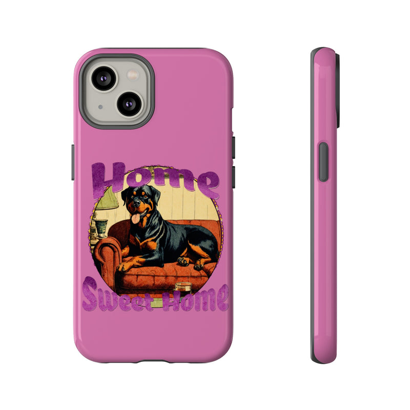 Home Sweet Home Rottweiler Tough Cases