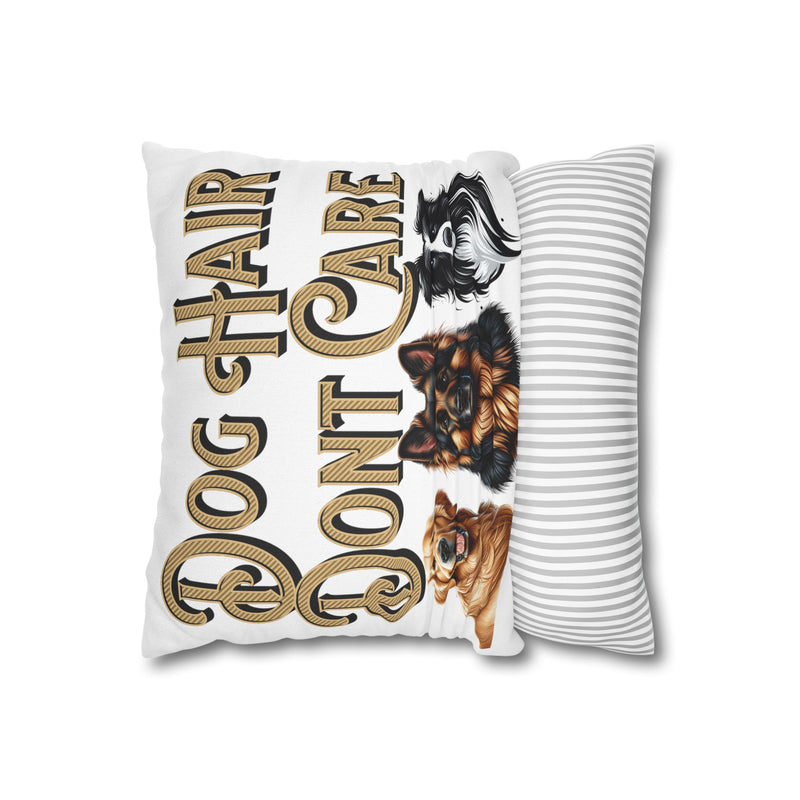 Dog Hair Don't Care Square Pillowcase