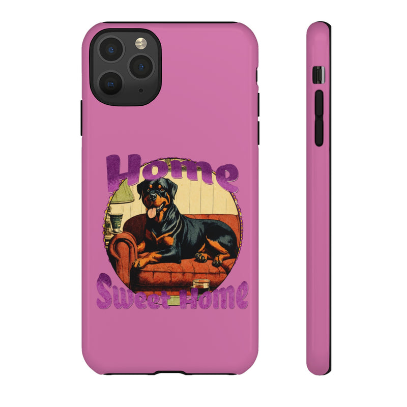 Home Sweet Home Rottweiler Tough Cases