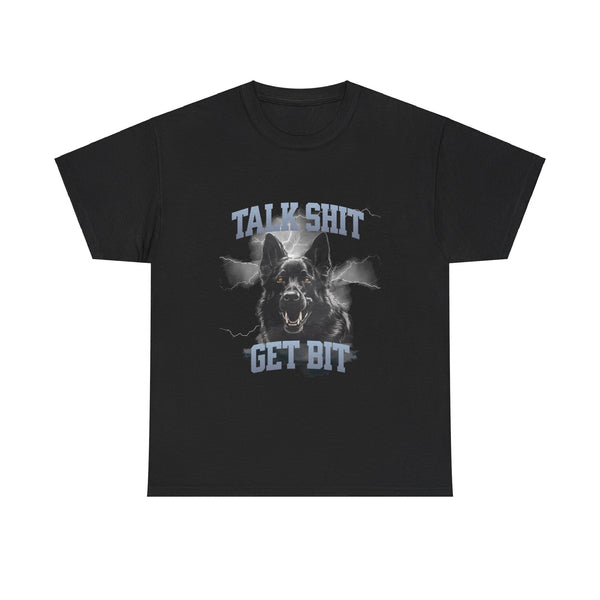 Talk Shit Get Bit German Shepard Unisex Heavy Cotton Tee