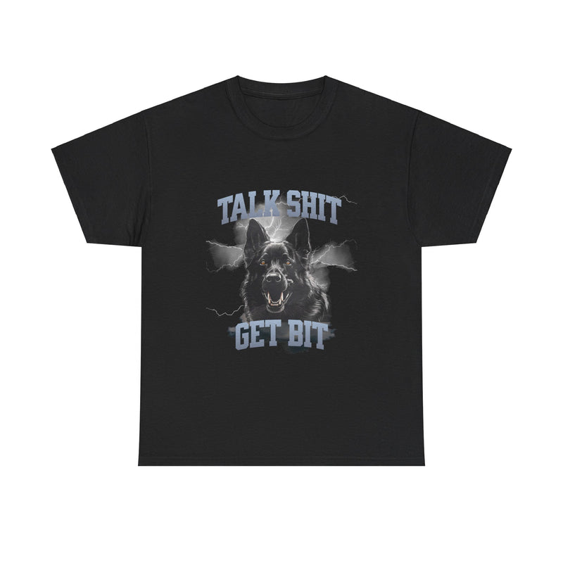 Talk Shit Get Bit German Shepard Unisex Heavy Cotton Tee