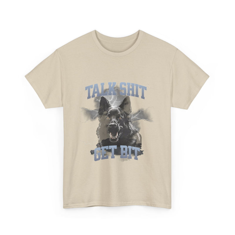 Talk Shit Get Bit German Shepard Unisex Heavy Cotton Tee