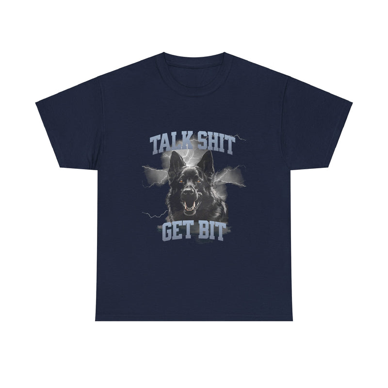 Talk Shit Get Bit German Shepard Unisex Heavy Cotton Tee