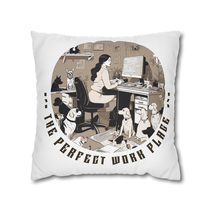 The Perfect Workplace Square Pillowcase