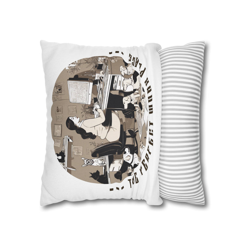 The Perfect Workplace Square Pillowcase