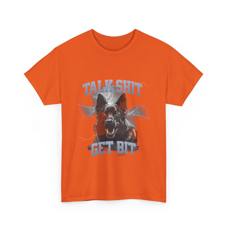 Talk Shit Get Bit German Shepard Unisex Heavy Cotton Tee