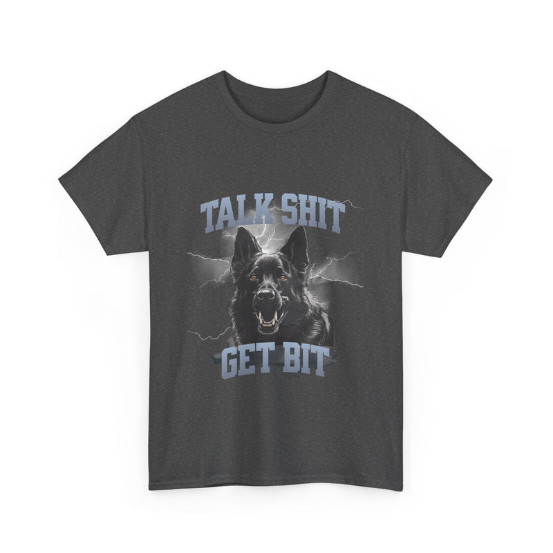 Talk Shit Get Bit German Shepard Unisex Heavy Cotton Tee