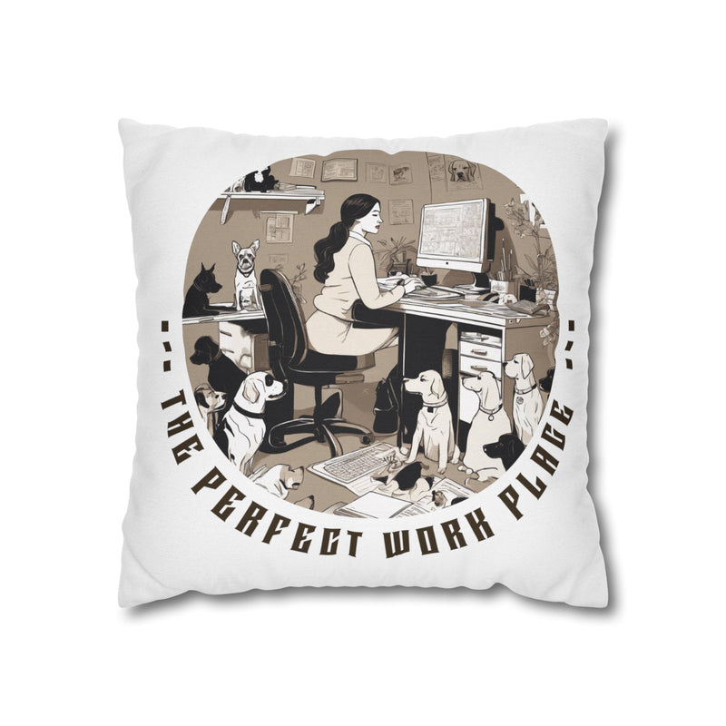 The Perfect Workplace Square Pillowcase