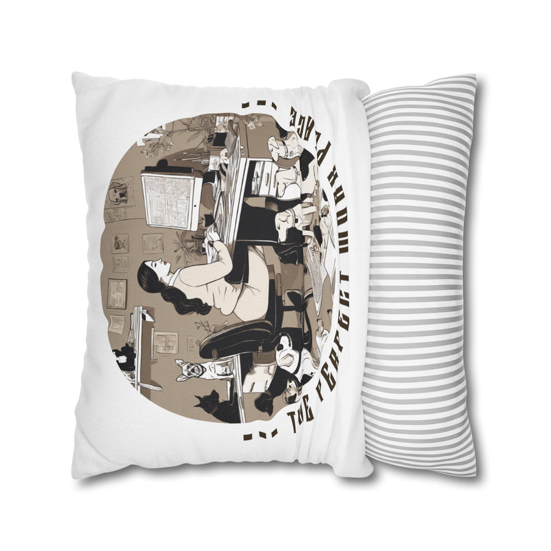 The Perfect Workplace Square Pillowcase