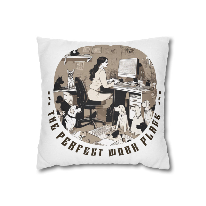 The Perfect Workplace Square Pillowcase