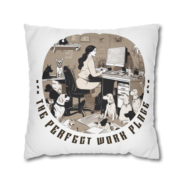 The Perfect Workplace Square Pillowcase